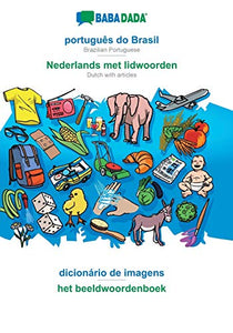 BABADADA, portugues do Brasil - Nederlands met lidwoorden, dicionario de imagens - het beeldwoordenboek 