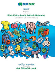 BABADADA, Nepalese (in devanagari script) - Plattduutsch mit Artikel (Holstein), visual dictionary (in devanagari script) - dat Bildwoeoerbook 