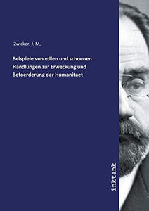 Beispiele von edlen und schoenen Handlungen zur Erweckung und Befoerderung der Humanitaet 