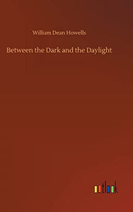 Between the Dark and the Daylight 