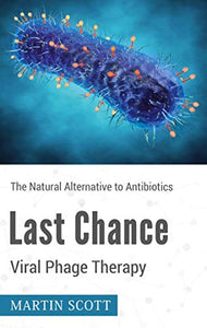 Last Chance Viral Phage Therapy 