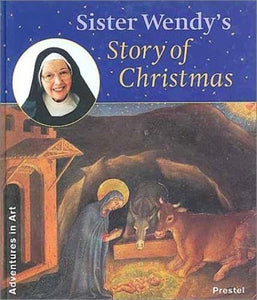 Sister Wendy's Story of Christmas 