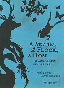 Swarm, A Flock, A Host: A Compendium of Creatures 