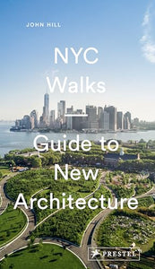 NYC Walks: Guide to New Architecture 