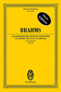 Academic Festival Overture, Op. 80: Edition Eulenburg No. 656 