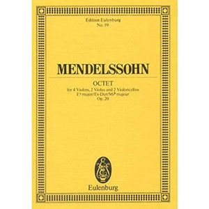 Mendelssohn: Octet, E-Flat Major/Es-Dur/Mi-b Majeur: For 4 Violins, 2 Violas and 2 Violoncellos 