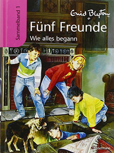 Fünf Freunde - Wie alles begann: Sammelband 1 