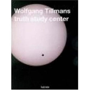 Wolfgang Tillmans, Truth Study Center 