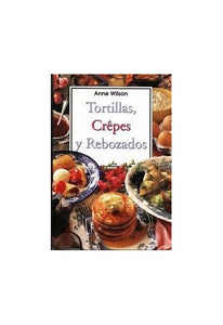 Tortillas, Crepes y Rebozados 