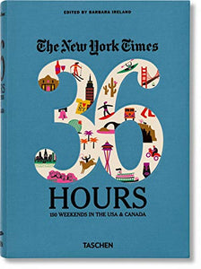 Ny Times, 36 Hours: 150 Weekends of America 