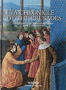 Sébastien Mamerot. A Chronicle of the Crusades 