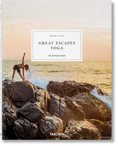 Great Escapes Yoga. The Retreat Book 