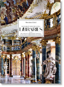 Massimo Listri. The World’s Most Beautiful Libraries. 40th Ed. 