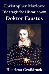 Die tragische Historie vom Doktor Faustus (Grossdruck) 