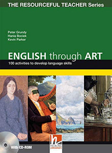 English Through Art - 100 Activities to Develop Language Skills + CD-ROM - The Resourceful Teacher Series 