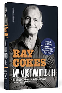 My Most Wanted Life - English Edition: Onscreen, Offscreen And In Between | The Autobiography | Handsigned by Ray Cokes 