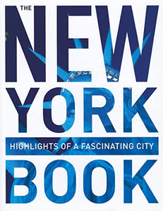 New York Book: Highlights of a Fascinating City 