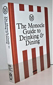 The Monocle Guide to Drinking and Dining 