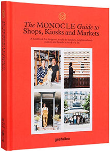 The Monocle Guide to Shops, Kiosks and Markets 