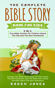 The Complete Bible Story Book For Kids 