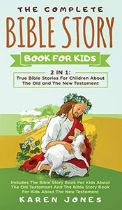 The Complete Bible Story Book For Kids 