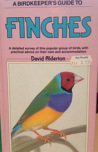 Birdkeeper's Guide to Finches 