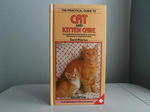 A Practical Guide to Cat and Kitten Care 