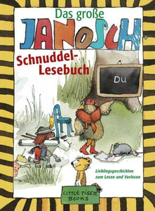 Das große Janosch-Schnuddel-Lesebuch: Lieblingsgeschichten zum Lesen und Vorlesen 