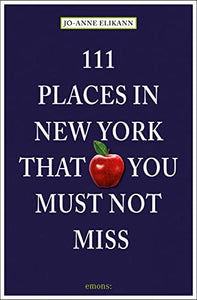 111 Places in New York That You Must Not Miss 