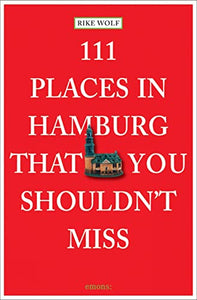 111 Places in Hamburg That You Shouldn't Miss 