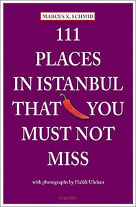 111 Places in Istanbul That You Must Not Miss 