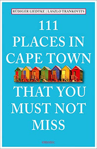 111 Places in Cape Town That You Must Not Miss 