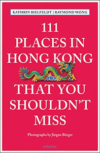 111 Places in Hong Kong That You Shouldn't Miss 