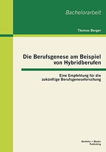 Die Berufsgenese am Beispiel von Hybridberufen 