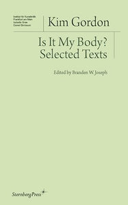 Is It My Body? – Selected Texts 