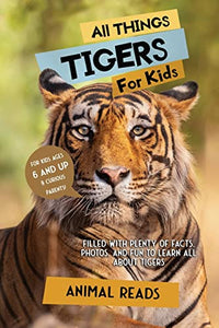 All Things Tigers For Kids 