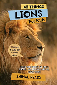 All Things Lions For Kids 