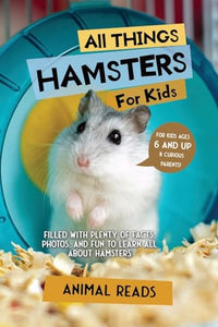 All Things Hamsters For Kids 