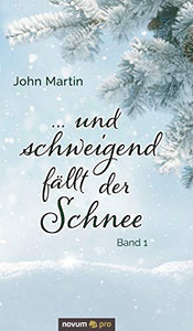 ... und schweigend fallt der Schnee 