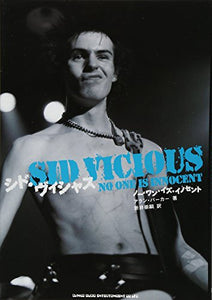 Shido Vishasu : noÌ„ wan izu inosento = Sid Vicious : no one is innocent 