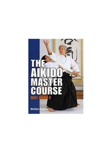 Aikido Master Course, The: Best Aikido 2 