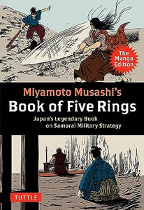 Miyamoto Musashi's Book of Five Rings: The Manga Edition 