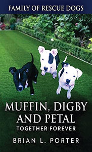 Muffin, Digby And Petal 