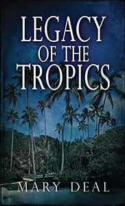 Legacy of the Tropics 