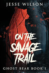 On The Savage Trail 