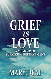 Grief is Love 