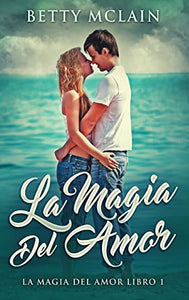 La Magia Del Amor 