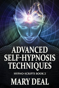Advanced Self-Hypnosis Techniques 