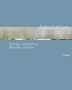 Shingo Masuda + Katsuhisa Otsubo - Adaptation 