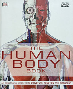 The Human Body Book An illustrated Guide to the Structure ,Function and Disorders with DVD 